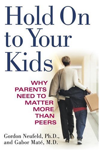 Book cover for Hold on to Your Kids