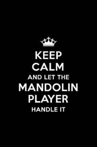 Cover of Keep Calm and Let the Mandolin Player Handle It