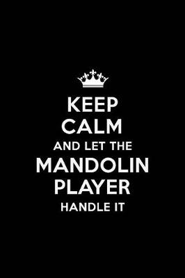 Book cover for Keep Calm and Let the Mandolin Player Handle It