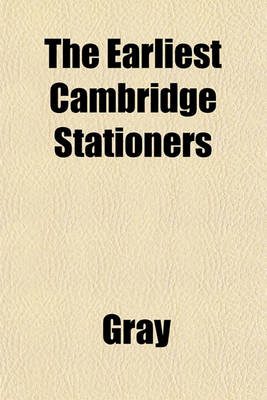 Book cover for The Earliest Cambridge Stationers