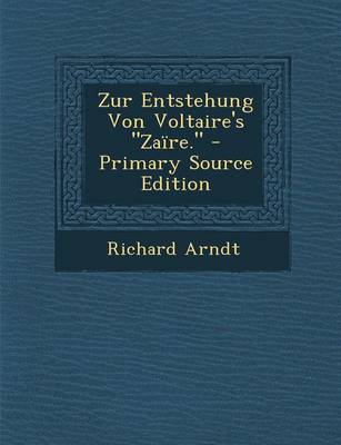 Book cover for Zur Entstehung Von Voltaire's "Zaire." - Primary Source Edition