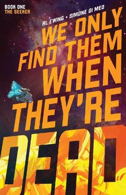 Book cover for We Only Find Them When They're Dead Vol. 1