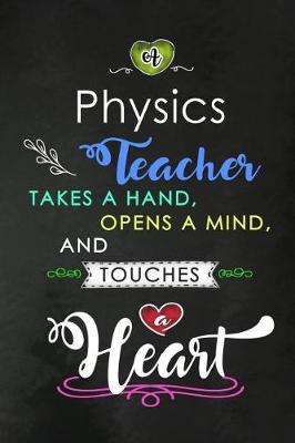 Book cover for A Physics Teacher takes a Hand and touches a Heart