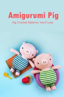 Book cover for Amigurumi Pig