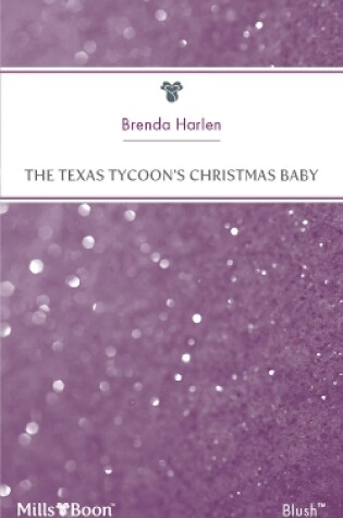 Cover of The Texas Tycoon's Christmas Baby
