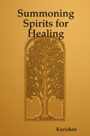 Cover of Summoning Spirits for Healing