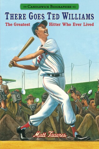 Book cover for There Goes Ted Williams: Candlewick Biographies