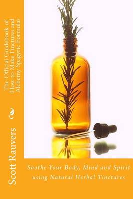 Book cover for The Official Guidebook of How to Make Tinctures and Alchemy Spagyric Formulas