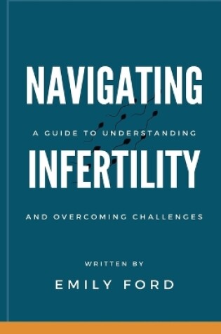 Cover of Navigating Infertility