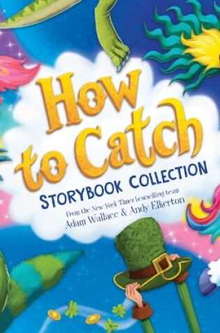 Cover of How to Catch Storybook Collection