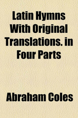 Cover of Latin Hymns with Original Translations. in Four Parts