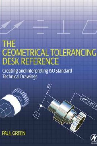 Cover of Geometrical Tolerancing Desk Reference