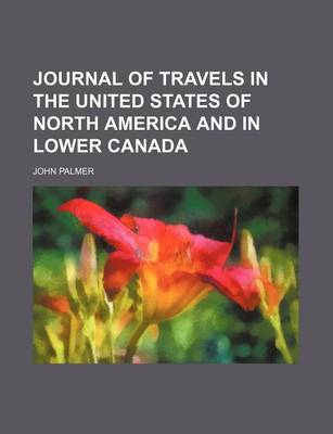 Book cover for Journal of Travels in the United States of North America and in Lower Canada