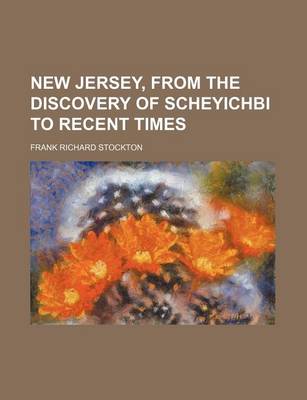 Book cover for New Jersey, from the Discovery of Scheyichbi to Recent Times