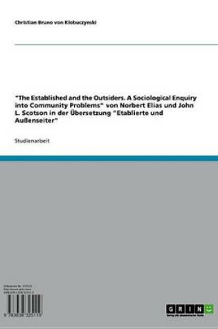 Cover of 'The Established and the Outsiders. a Sociological Enquiry Into Community Problems' Von Norbert Elias Und John L. Scotson in Der Ubersetzung 'Etablierte Und Aussenseiter'