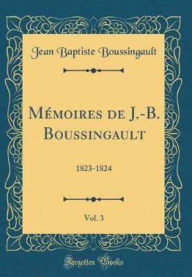 Book cover for Memoires de J.-B. Boussingault, Vol. 3