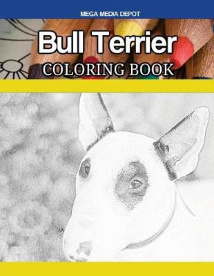 Book cover for Bull Terrier Coloring Book