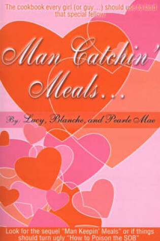 Cover of Man Catchin' Meals
