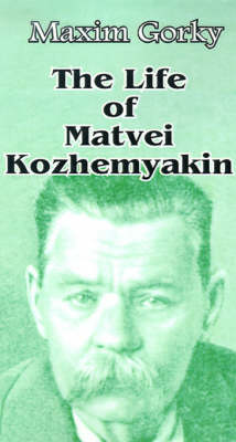 Book cover for The Life of Matvei Kozhemyakin