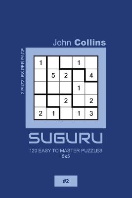 Cover of Suguru - 120 Easy To Master Puzzles 5x5 - 2