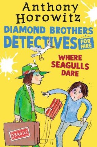 Cover of Where Seagulls Dare: A Diamond Brothers Case