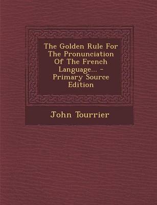 Book cover for The Golden Rule for the Pronunciation of the French Language...