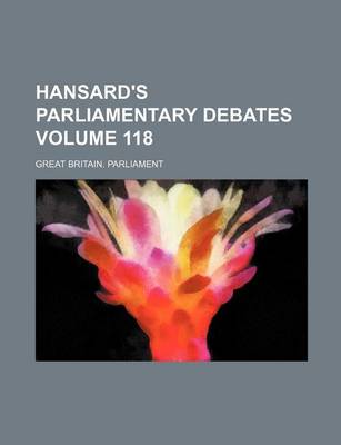 Book cover for Hansard's Parliamentary Debates Volume 118