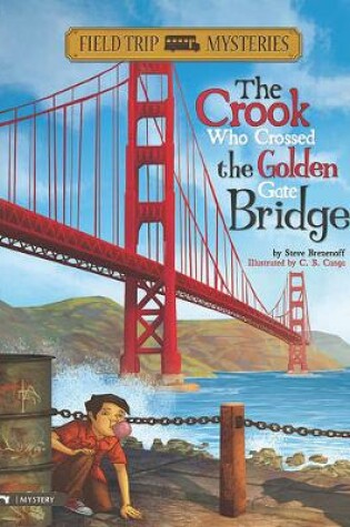 Cover of Crook Who Crossed the Golden Gate Bridge