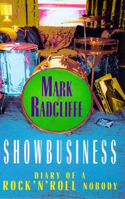 Book cover for Showbusiness - The Diary of a Rock 'n' Roll Nobody