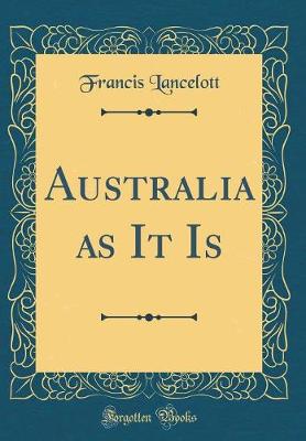 Book cover for Australia as It Is (Classic Reprint)