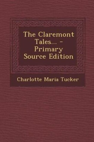 Cover of The Claremont Tales... - Primary Source Edition