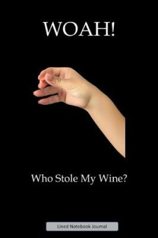 Cover of WOAH! Who Stole My Wine?