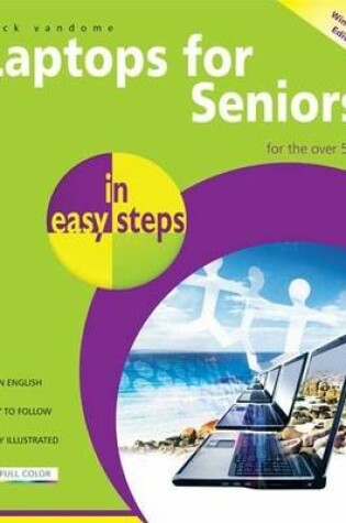 Cover of Laptops for Seniors in Easy Steps Windows 7 Edition