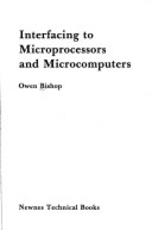 Cover of Interfacing to Microprocessors and Microcomputers