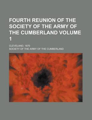 Book cover for Fourth Reunion of the Society of the Army of the Cumberland; Cleveland, 1870 Volume 1