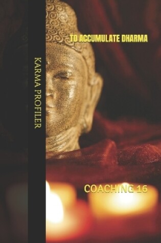 Cover of COACHING to accumulate dharma.