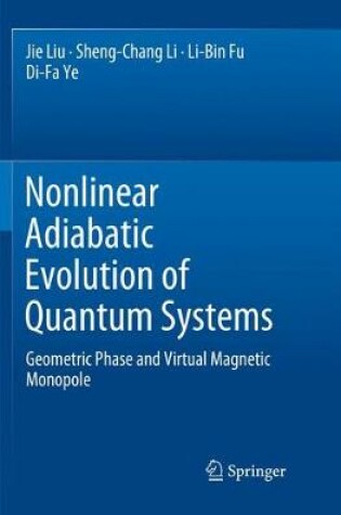 Cover of Nonlinear Adiabatic Evolution of Quantum Systems