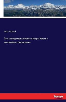 Book cover for Über Gleichgewichtszustände isotroper Körper in verschiedenen Temperaturen