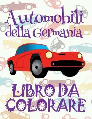Book cover for Automobili della Germania Libro da Colorare