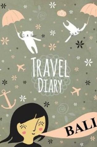 Cover of Travel Diary Bali