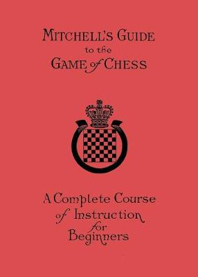 Book cover for Mitchell's Guide to the Game of Chess