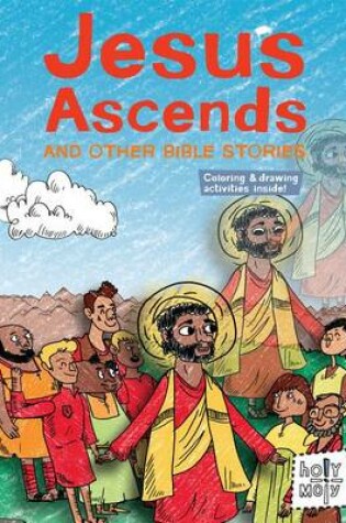Cover of Jesus Ascends and Other Bible Stories