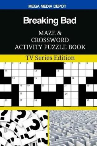 Cover of Breaking Bad Maze and Crossword Activity Puzzle Book