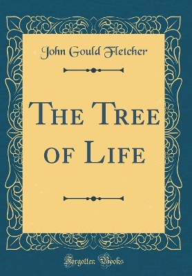 Book cover for The Tree of Life (Classic Reprint)