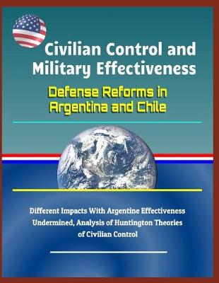 Book cover for Civilian Control and Military Effectiveness