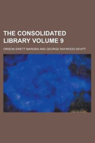 Cover of The Consolidated Library Volume 9