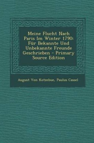 Cover of Meine Flucht Nach Paris Im Winter 1790