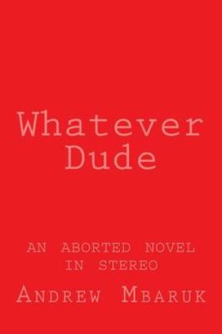 Cover of Whatever Dude