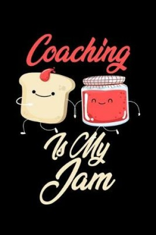 Cover of Coaching is My Jam