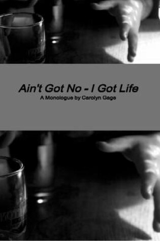 Cover of Ain't Got No - I Got Life